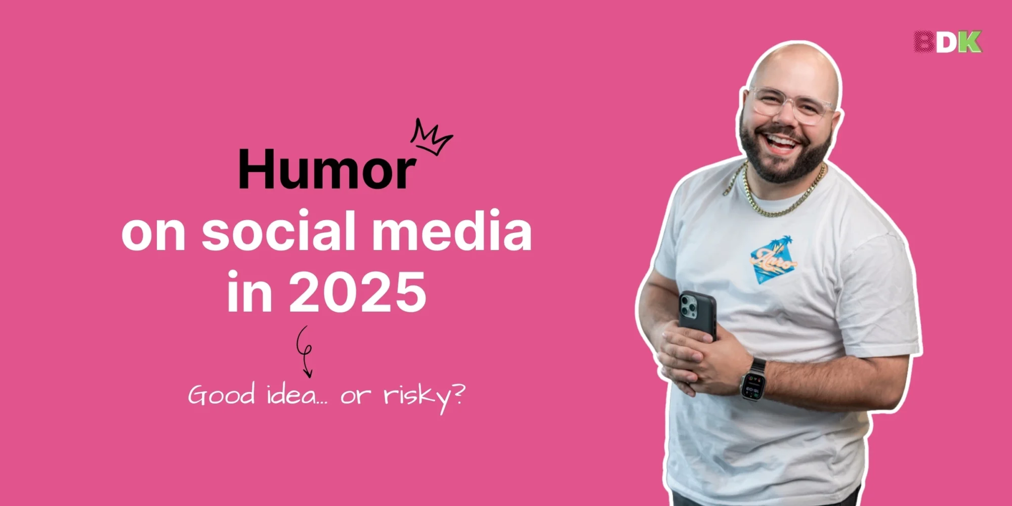 Humor and social media in 2025: viral asset or brand risk?